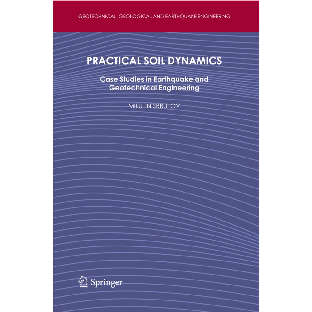 Practical Soil Dynamics, Fachbücher von Milutin Srbulov