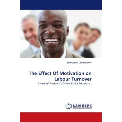 The Effect Of Motivation on Labour Turnover, Fachbücher von Emmanuel Christopher