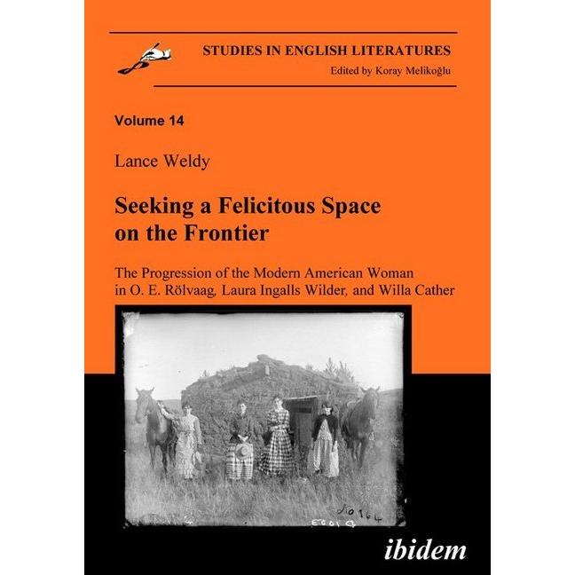 Seeking a Felicitous Space on the Frontier. The Progression of the Modern American Woman in O. E. Rö, Fachbücher