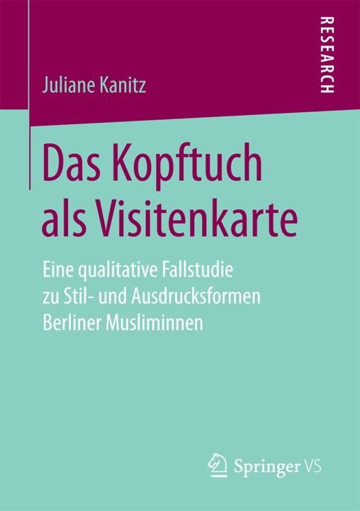 Produktbild Das Kopftuch als Visitenkarte (Deutsch, Juliane Kanitz, 2017)