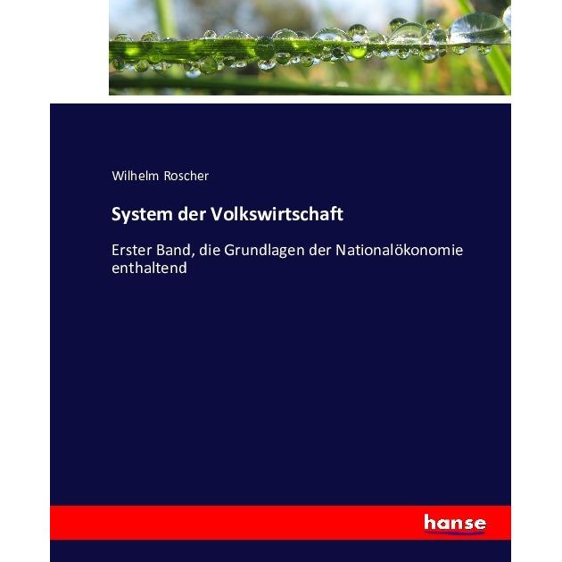 System der Volkswirtschaft, Fachbücher von Wilhelm Roscher
