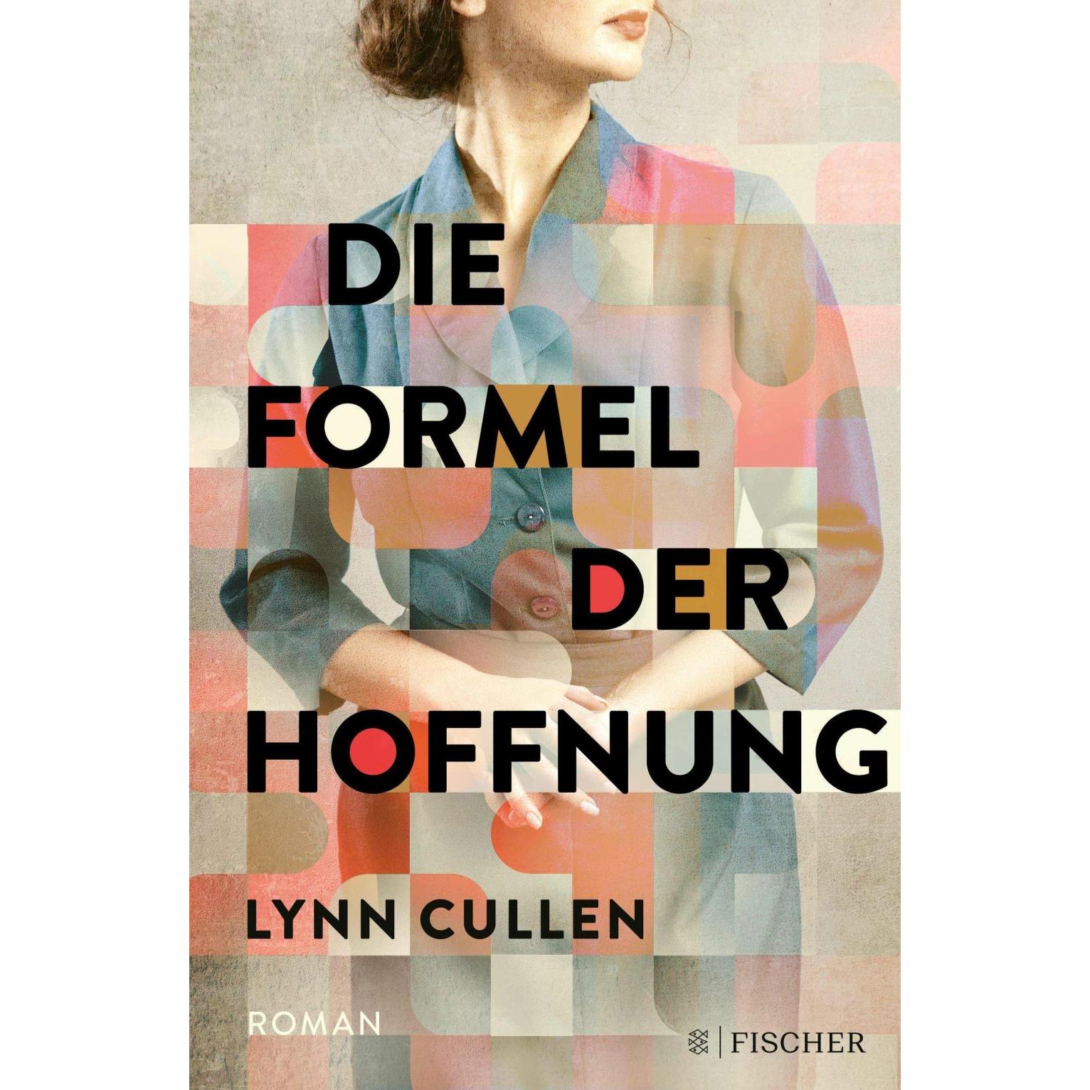 Die Formel der Hoffnung, Belletristik von Lynn Cullen
