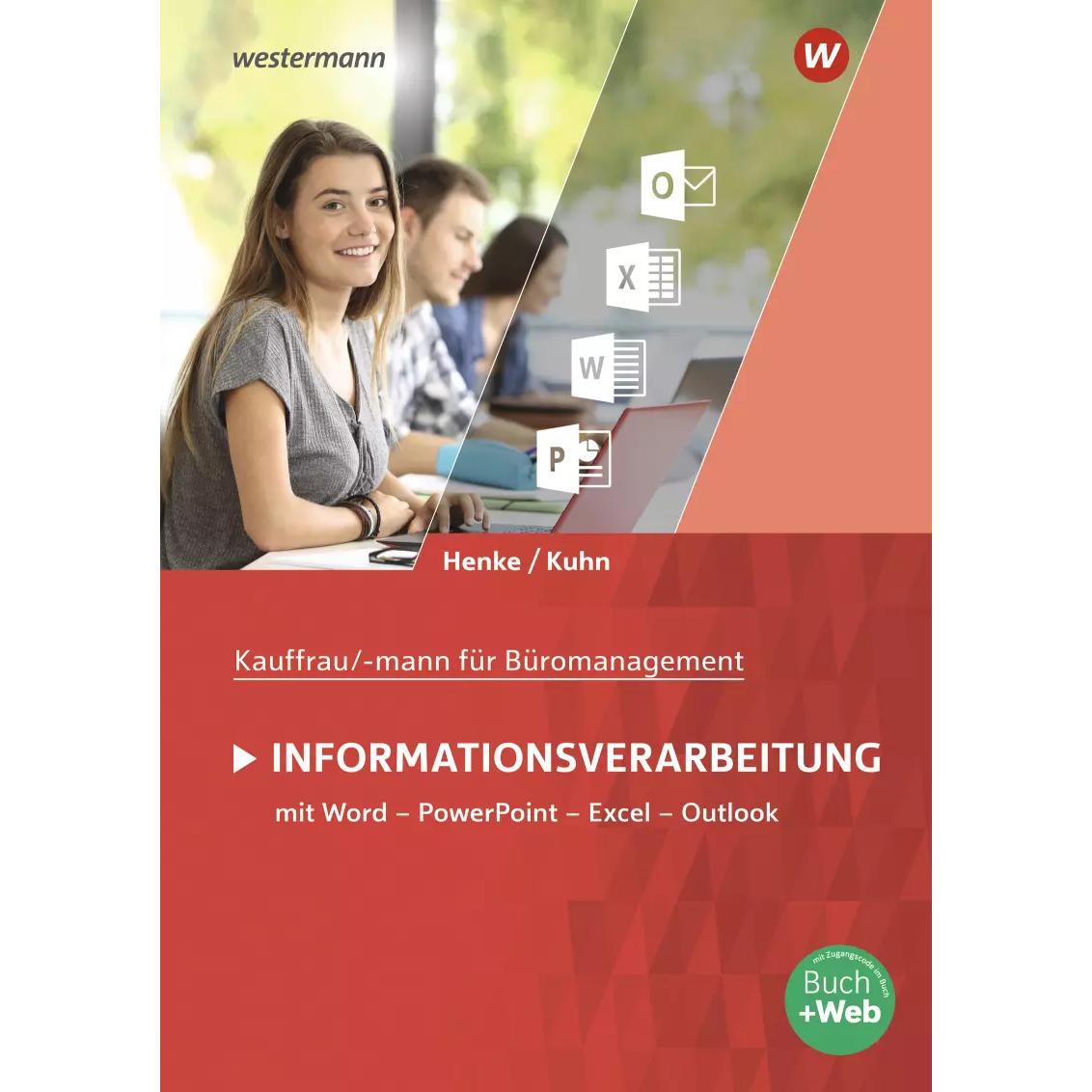 Kaufmann/Kauffrau für Büromanagement. Informationsverarbeitung: Schülerband, Schulbücher von Claus-Dieter Kuhn, Karl Wil...