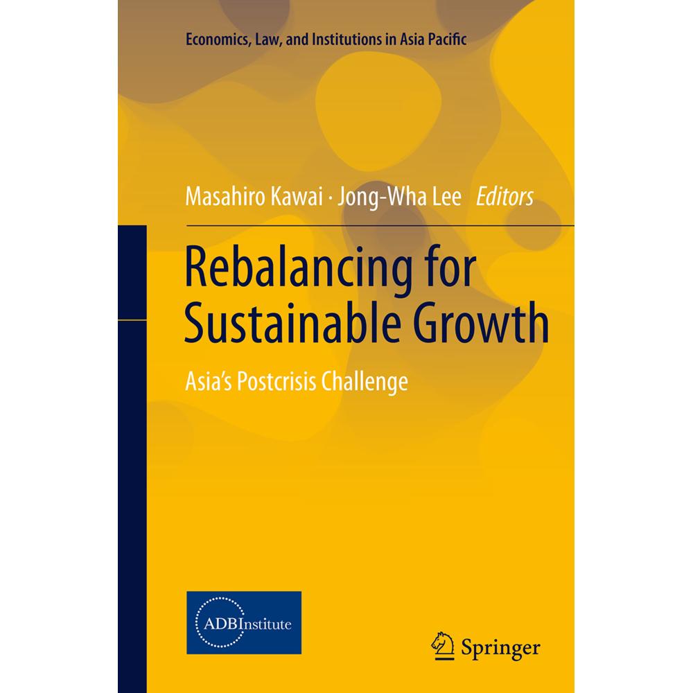 Rebalancing for Sustainable Growth, Fachbücher von Masahiro Kawai, Jong-Wha Lee