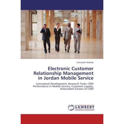 Electronic Customer Relationship Management in Jordan Mobile Service, Fachbücher