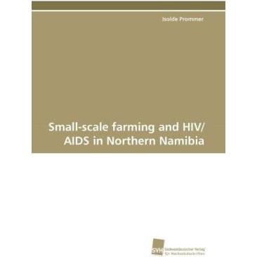 Small-scale farming and HIV/AIDS in Northern Namibia, Fachbücher
