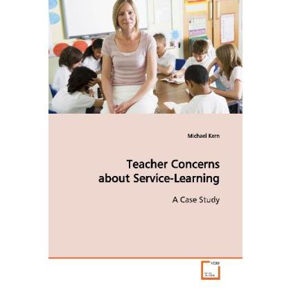 Teacher Concerns about Service-Learning, Fachbücher von Michael Kern