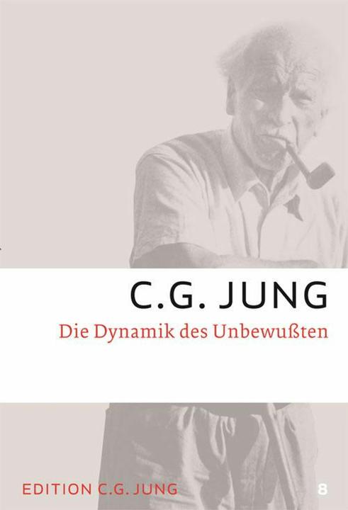 Produktbild Gesammelte Werke 1-20. 8: Die Dynamik des Unbewussten (Deutsch, C.G. Jung, 2021)