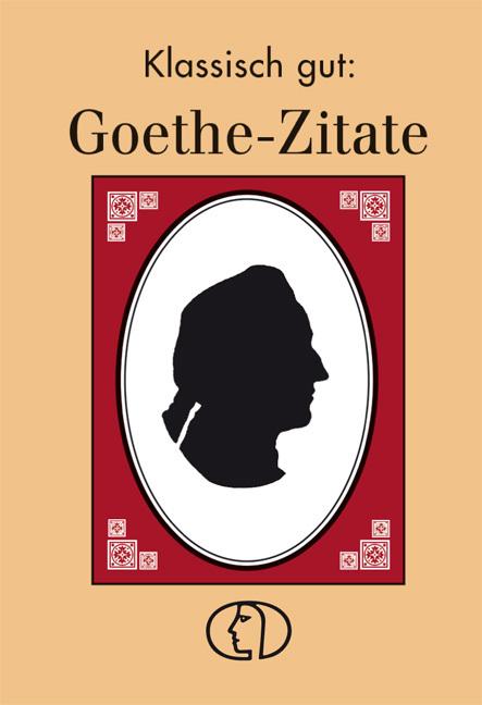 Produktbild Klassisch gut: Goethe-Zitate (Deutsch, Christel, Foerster, 1999)