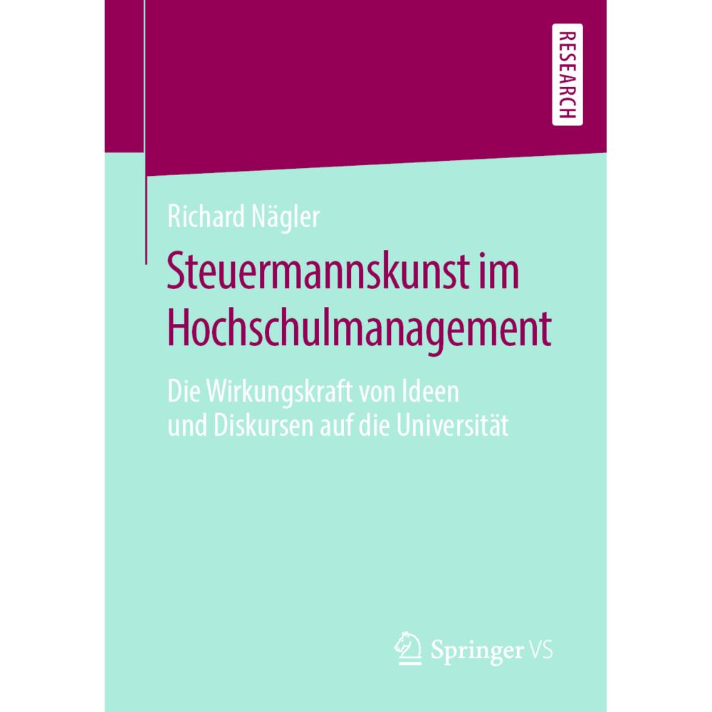 Steuermannskunst im Hochschulmanagement, Fachbücher von Richard Nägler