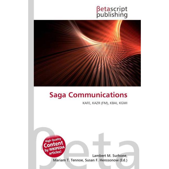 Saga Communications, Fachbücher von Lambert M. Surhone, Mariam T. Tennoe, Susan F. Henssonow