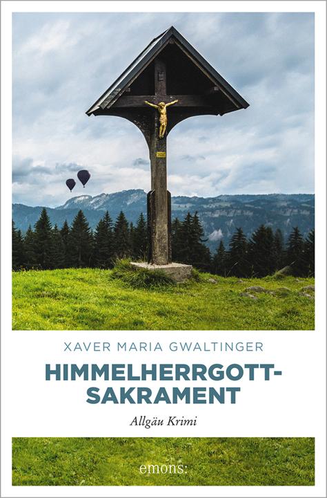 Produktbild Himmelherrgottsakrament (Deutsch, Xaver M. Gwaltinger, 2017)
