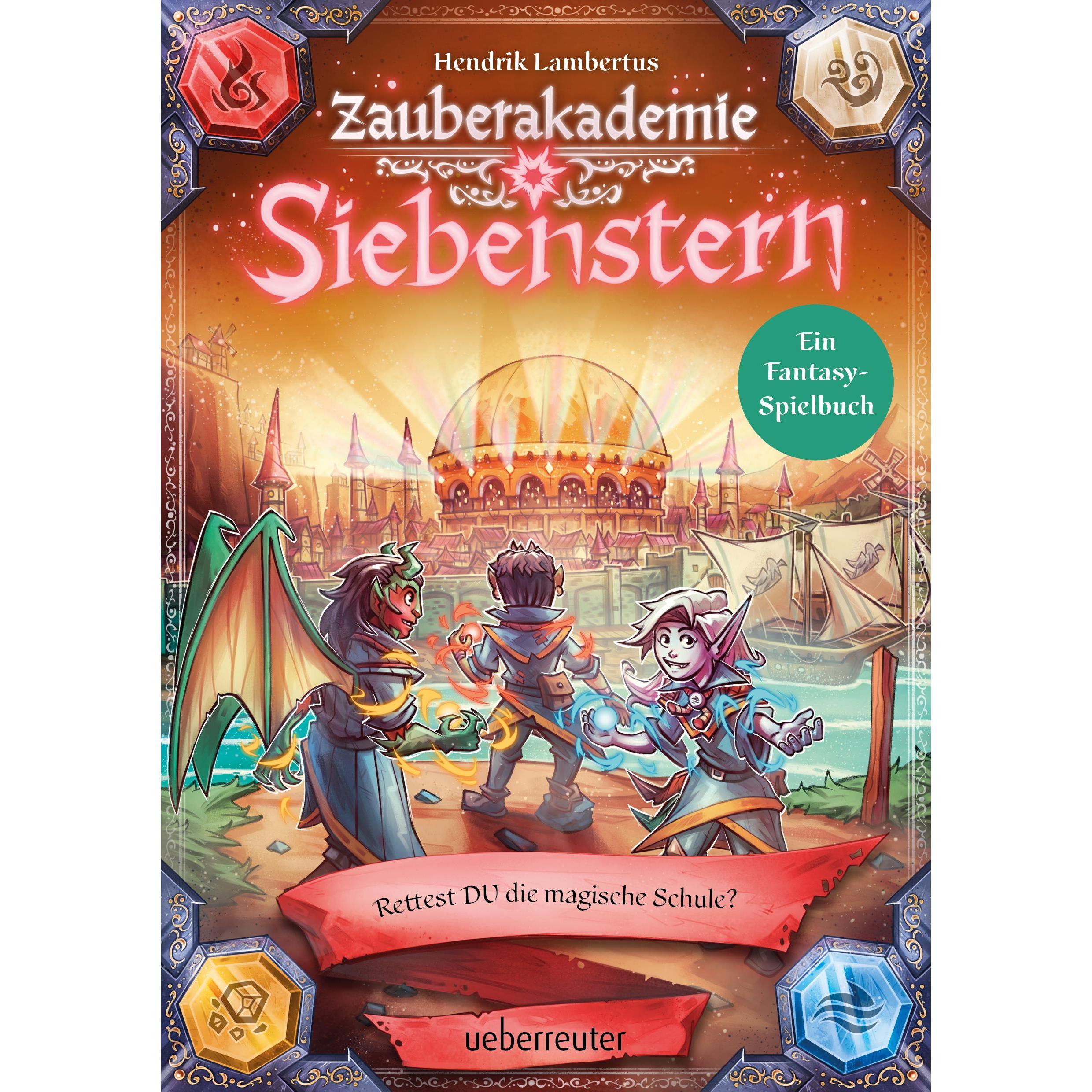 Zauberakademie Siebenstern - Rettest du die magische Schule? (Zauberakademie Siebenstern, Bd. 3), Kinderbücher von Hendr...