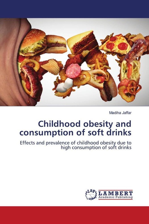 Produktbild Childhood obesity and consumption of soft drinks (Madiha Jaffar, 2021)