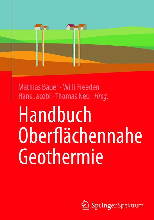 Produktbild Handbuch Oberflächennahe Geothermie (Deutsch, Hans Jacobi, Mathias Bauer, Thomas Neu, Willi Freeden, 2018)