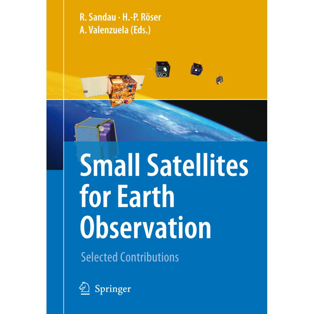 Small Satellites for Earth Observation, Fachbücher von Rainer Sandau, Arnoldo Valenzuela, Hans-Peter Roeser