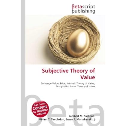 Subjective Theory of Value, Fachbücher von Miriam T. Timpledon, Susan F. Marseken, Lambert M. Surhone