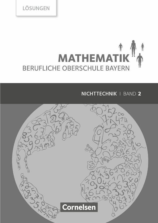 Produktbild Mathematik 2. FOS/BOS 12. Berufliche Oberschule. Nichttechnik. Lösungen zum Schülerbuch. BY (Deutsch, Mikhail Ioffe, Peter Meier, Volker Altrichter, Daniel Körner, Stefan Konstandin, Georg Ott, Franz Rossmann, Werner Fielk, 2018)