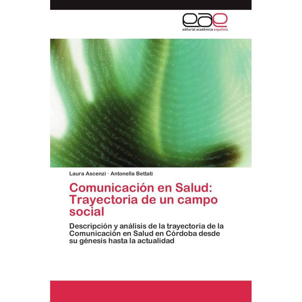 Comunicación en Salud: Trayectoria de un campo social, Fachbücher