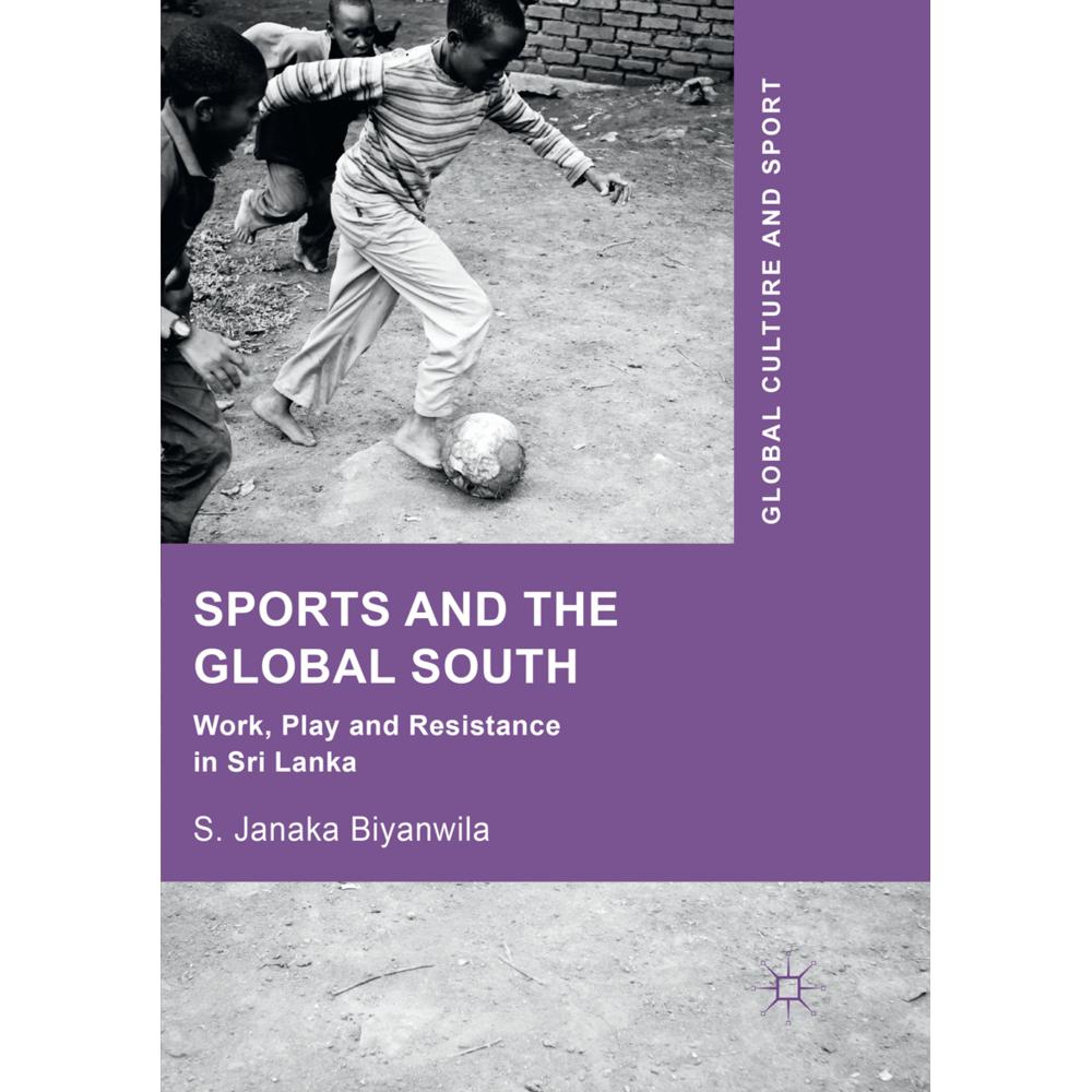 Thumbnail - Sports and The Global South, Sachbücher von S. Janaka Biyanwila