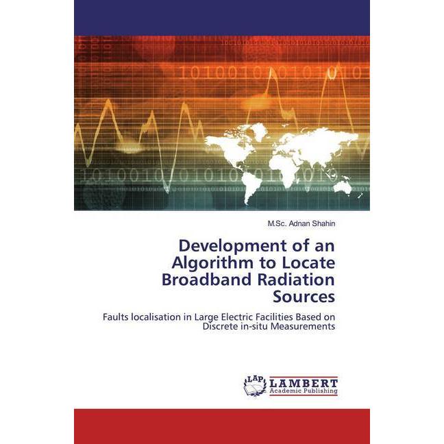 Development of an Algorithm to Locate Broadband Radiation Sources, Fachbücher von M.Sc. Adnan Shahin