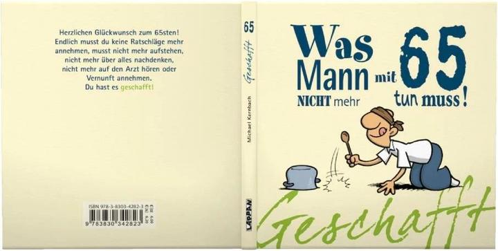 Produktbild Geschafft! Was Mann mit 65 nicht mehr tun muss! (Deutsch, Michael Kernbach, 2013)