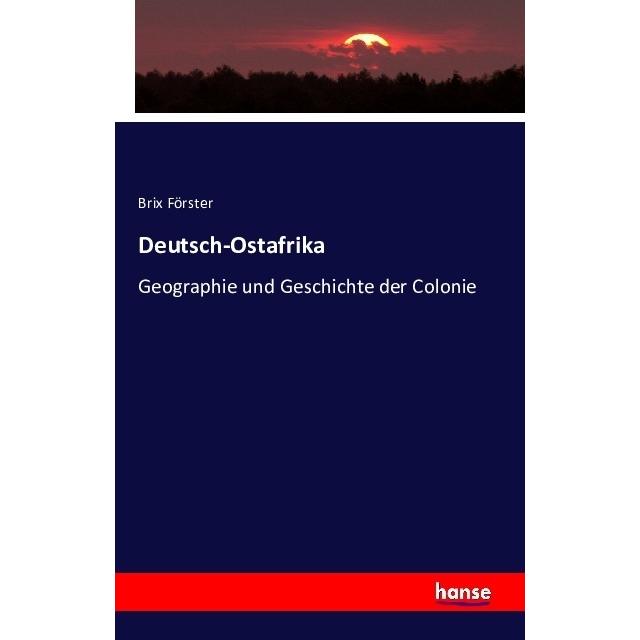 Deutsch-Ostafrika, Fachbücher von Brix Förster