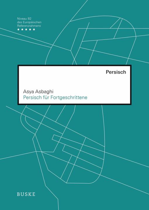 Produktbild Persisch für Fortgeschrittene (Deutsch, Asya Asbaghi, Hans-Michael Haussig, 2012)