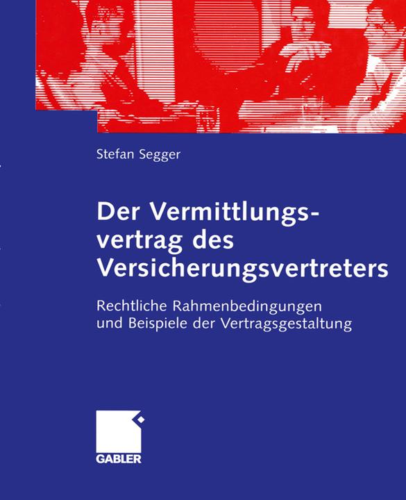 Produktbild Der Vermittlungsvertrag des Versicherungsvertreters (Deutsch, Stefan Segger, 2012)