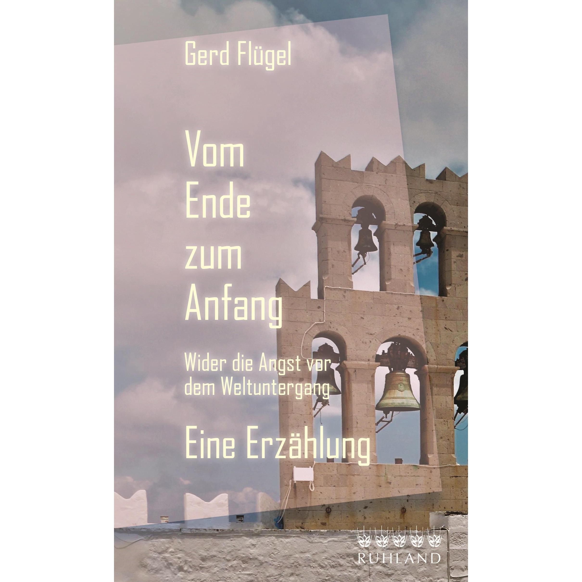 Vom Ende zum Anfang, Belletristik von Gerd Flügel