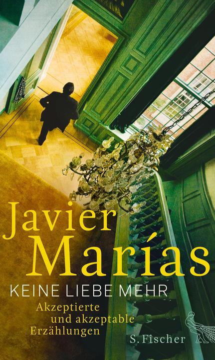 Produktbild Keine Liebe mehr (Deutsch, Javier Marías, 2016)