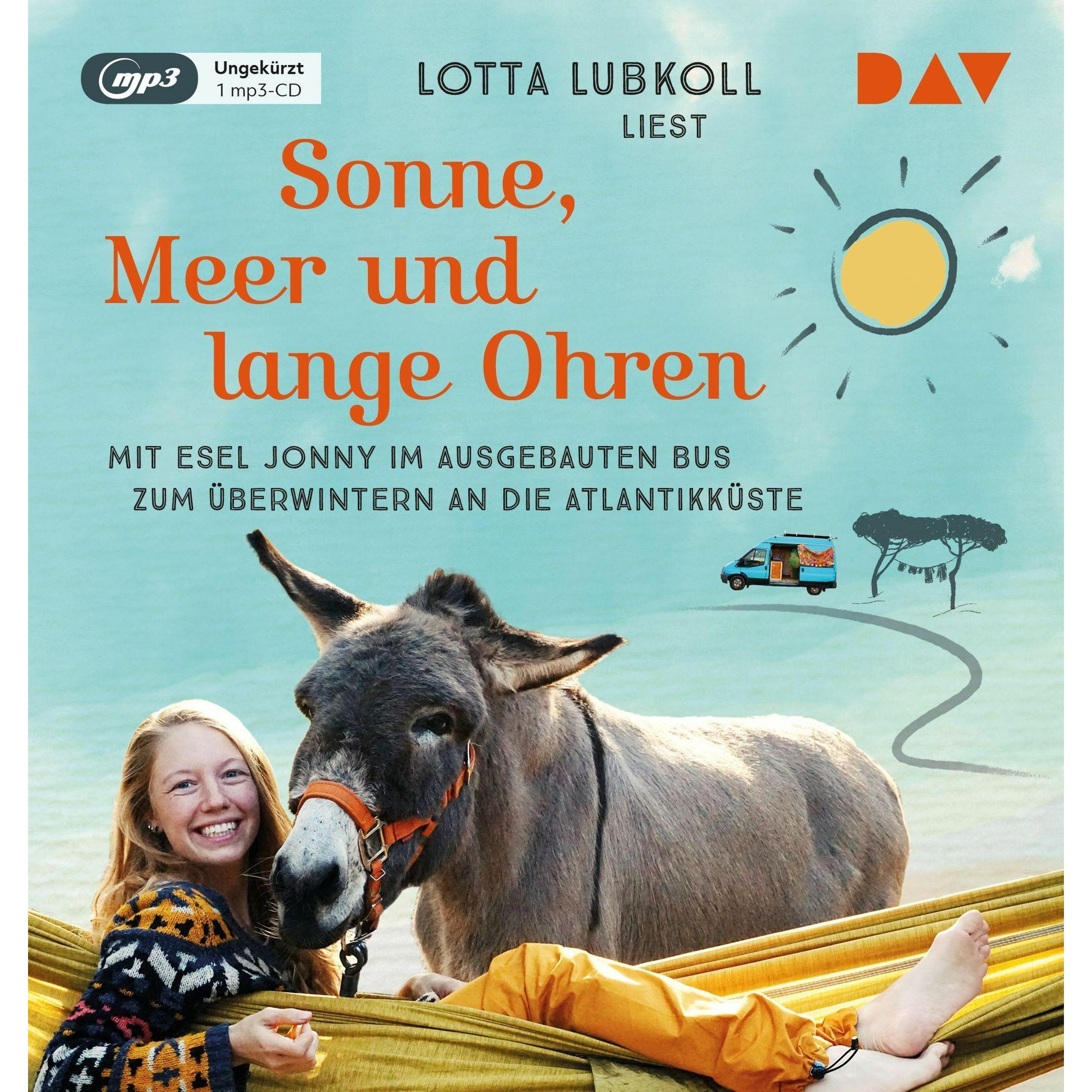 Sonne, Meer und lange Ohren. Mit Esel Jonny im ausgebauten Bus zum Überwintern an die, Hörbücher von Lotta Lubkoll