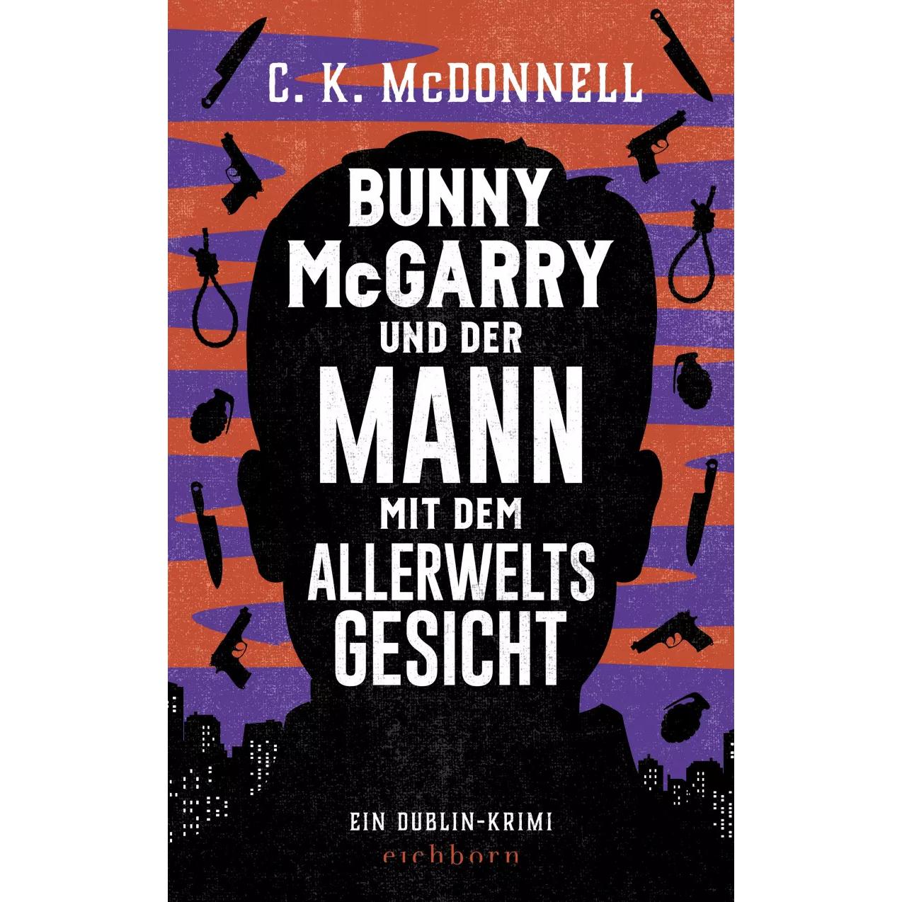 Bunny McGarry und der Mann mit dem Allerweltsgesicht, Belletristik von C. K. McDonnell