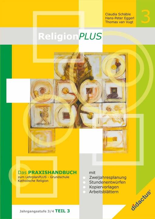 Produktbild ReligionPLUS - Praxishandbuch Jahrgangsstufe 3/4 - Teil 1 (Deutsch, Claudia Schäble, Hans-Peter Eggerl, Thomas van Vugt, 2015)