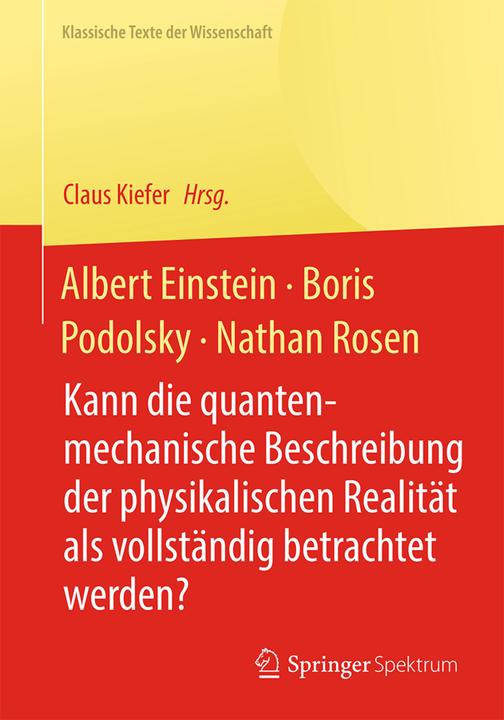 Produktbild Albert Einstein, Boris Podolsky, Nathan Rosen (Deutsch, Claus Kiefer, 2015)