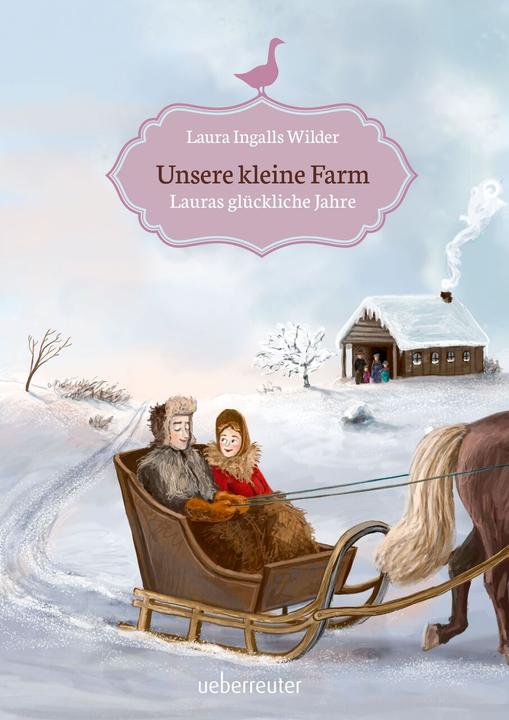Produktbild Unsere kleine Farm - Lauras glückliche Jahre (Deutsch, Laura Ingalls Wilder, 2018)