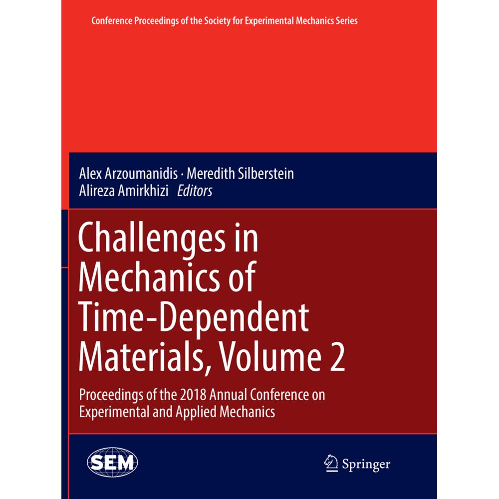 Challenges in Mechanics of Time-Dependent Materials, Volume 2, Fachbücher von Alex Arzoumanidis, Meredith Silberstein, A...