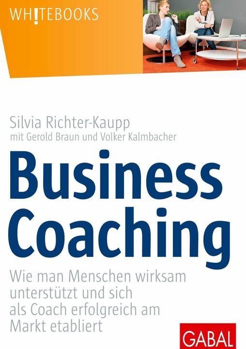 Produktbild Business Coaching (Deutsch, Gerold Braun, Silvia Richter-Kaupp, Volker Kalmbacher, 2021)