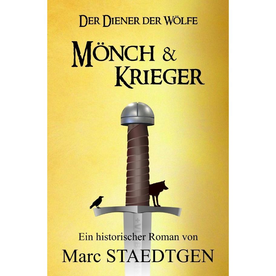 Der Diener der Wölfe, Belletristik von Marc Staedtgen