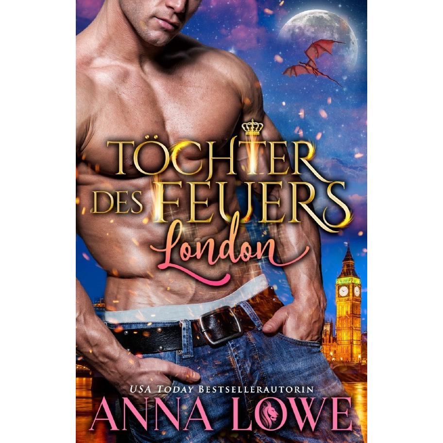 Billionaires & Bodyguards / Töchter des Feuers: London, Belletristik von Anna Lowe