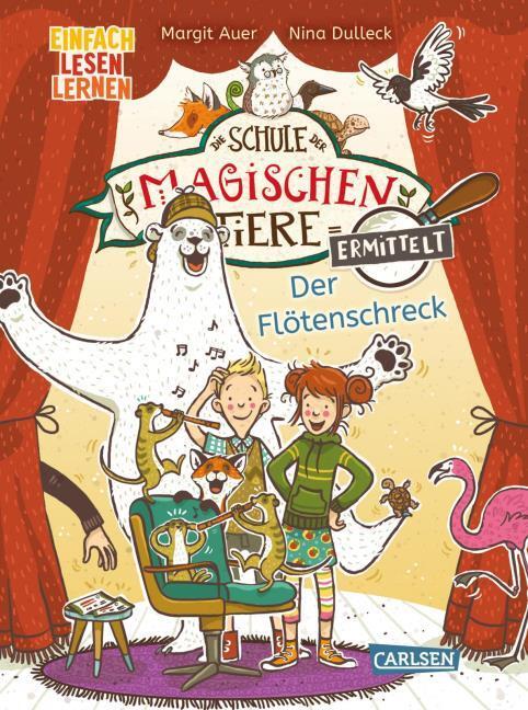 Die Schule der magischen Tiere ermittelt 4: Der Flötenschreck (Zum Lesenlernen) (Deutsch, Margit Auer, Nina Dulleck, 2022)