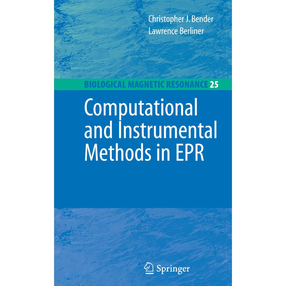 Computational and Instrumental Methods in EPR, Fachbücher von Lawrence Berliner, Christopher J. Bender