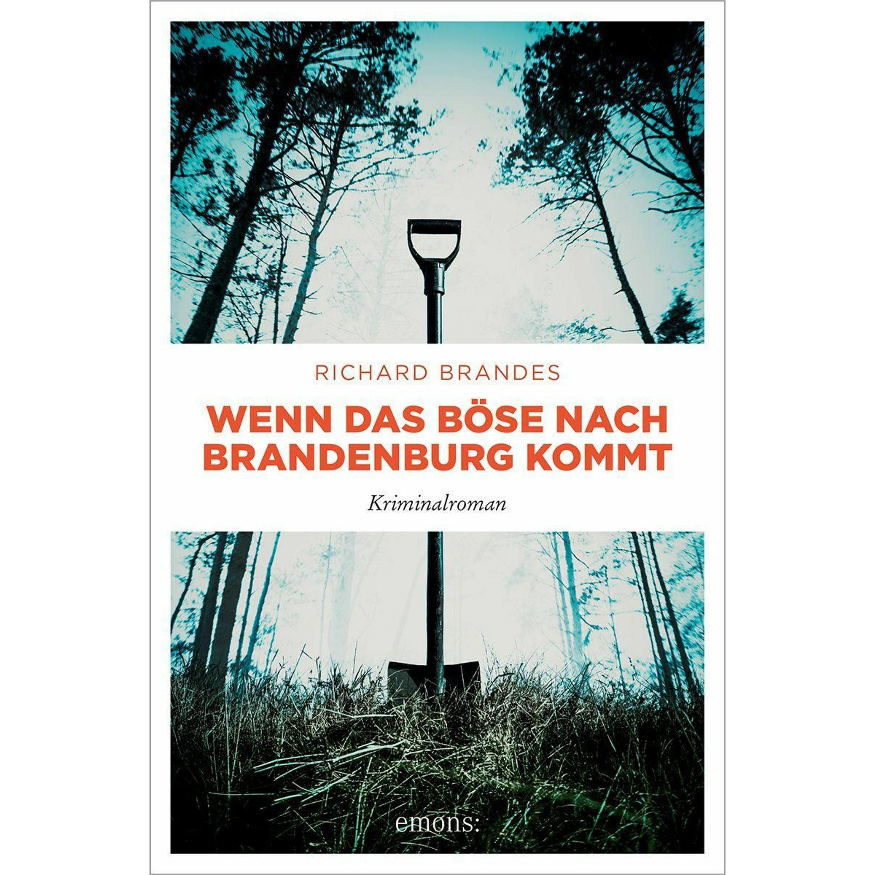Wenn das Böse nach Brandenburg kommt, Belletristik von Richard Brandes