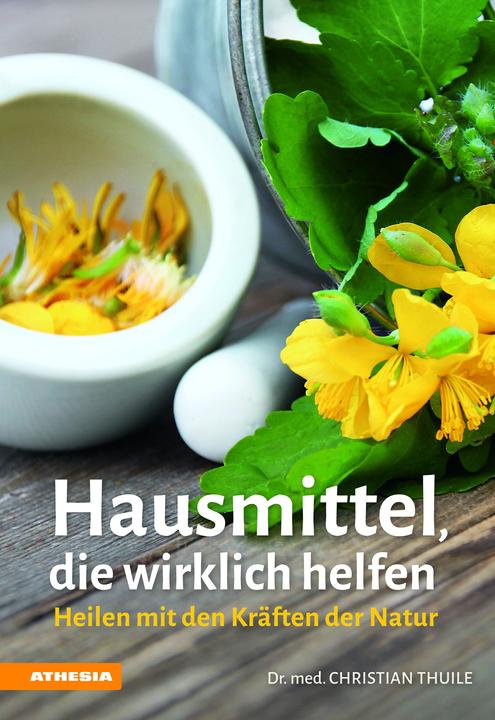 Produktbild Hausmittel, die wirklich helfen (Deutsch, Christian Thuile, 2017)