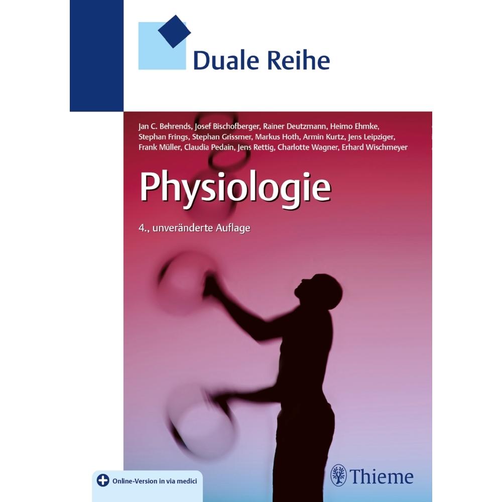 Duale Reihe Physiologie, Fachbücher von Heimo Ehmke, Josef Bischofberger, Rainer Deutzmann, Jan Behrends, Stephan Frings