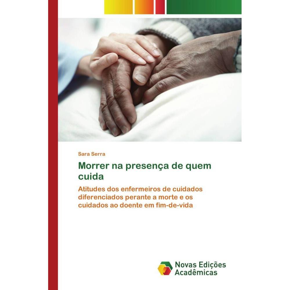 Morrer na presença de quem cuida, Fachbücher von Sara Serra
