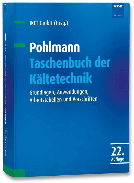 Produktbild Pohlmann Taschenbuch der Kältetechnik (Deutsch, IKET GmbH, 2018)