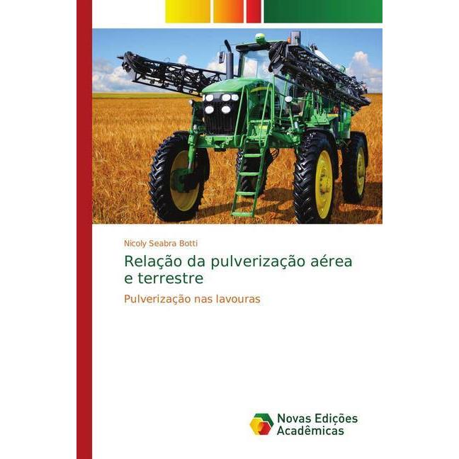 Relação da pulverização aérea e terrestre, Fachbücher von Nicoly Seabra Botti