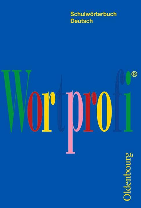 Produktbild Wortprofi®. Schulwörterbuch Deutsch. Wörterbuch (Deutsch, Josef Greil, 2006)