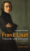 Produktbild Franz Liszt (Deutsch, Jan Jiracek von Arnim, 2011)